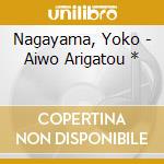 Nagayama, Yoko - Aiwo Arigatou * cd