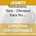 Natsukawa, Rimi - Okinawa Kara No Okurimono cd