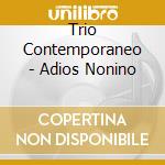 Trio Contemporaneo - Adios Nonino cd