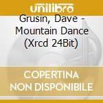Grusin, Dave - Mountain Dance (Xrcd 24Bit) cd