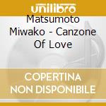 Matsumoto Miwako - Canzone Of Love cd
