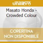 Masato Honda - Crowded Colour cd