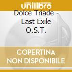 Dolce Triade - Last Exile O.S.T. cd