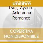Tsuji, Ayano - Arikitarina Romance cd