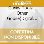Guniw Tools - Other Goose(Digital Remasterin cd
