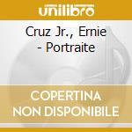 Cruz Jr., Ernie - Portraite cd