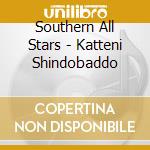 Southern All Stars - Katteni Shindobaddo cd