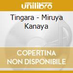Tingara - Miruya Kanaya cd