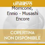 Morricone, Ennio - Musashi Encore cd