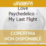 Love Psychedelico - My Last Flight cd
