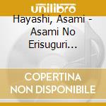 Hayashi, Asami - Asami No Erisuguri -Best Selle cd