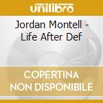 Jordan Montell - Life After Def cd musicale di Jordan Montell