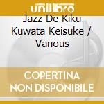 Jazz De Kiku Kuwata Keisuke / Various cd