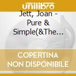 Jett, Joan - Pure & Simple(&The Blackhearts cd