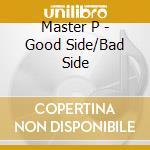 Master P - Good Side/Bad Side cd