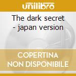 The dark secret - japan version cd musicale di Rhapsody