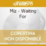 Miz - Waiting For cd