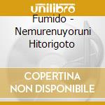 Fumido - Nemurenuyoruni Hitorigoto cd