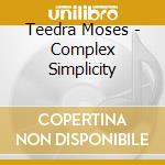 Teedra Moses - Complex Simplicity