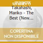 Takahashi, Mariko - The Best (New Edition) * cd musicale di Takahashi, Mariko