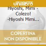 Hiyoshi, Mimi - Colezo! -Hiyoshi Mimi Best cd