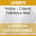Hobby - Colezo! Folkdance Best cd