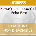 Ishikawa/Yamamoto/Yashiro - Enka Best cd