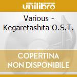 Various - Kegaretashita-O.S.T. cd