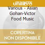 Various - Asian Gohan-Victor Food Music cd