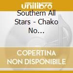 Southern All Stars - Chako No Kaiganmonogatari cd musicale di Southern All Stars