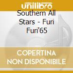 Southern All Stars - Furi Furi'65 cd