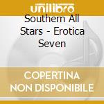 Southern All Stars - Erotica Seven cd