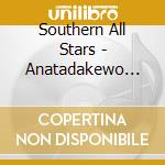 Southern All Stars - Anatadakewo "Summer Heartbreak cd