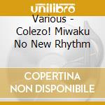 Various - Colezo! Miwaku No New Rhythm cd