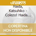 Haida, Katsuhiko - Colezo! Haida Katsuhiko cd