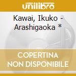 Kawai, Ikuko - Arashigaoka * cd