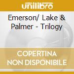 Emerson/ Lake & Palmer - Trilogy cd musicale
