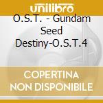 O.S.T. - Gundam Seed Destiny-O.S.T.4 cd