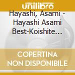 Hayashi, Asami - Hayashi Asami Best-Koishite Omona- cd