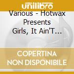 Various - Hotwax Presents Girls, It Ain'T Easy cd
