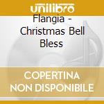Flangia - Christmas Bell Bless cd