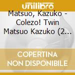 Matsuo, Kazuko - Colezo! Twin Matsuo Kazuko (2 Cd) cd