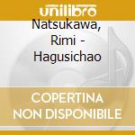 Natsukawa, Rimi - Hagusichao cd