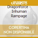 Dragonforce - Inhuman Rampage cd