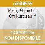 Mori, Shinichi - Ofukurosan * cd
