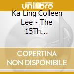 Ka Ling Colleen Lee - The 15Th International Frederick Cho cd