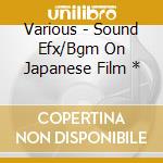 Various - Sound Efx/Bgm On Japanese Film * cd