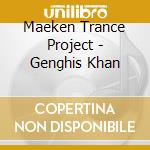 Maeken Trance Project - Genghis Khan cd