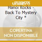 Hanoi Rocks - Back To Mystery City * cd
