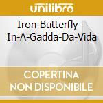 Iron Butterfly - In-A-Gadda-Da-Vida cd musicale di IRON BUTTERFLY